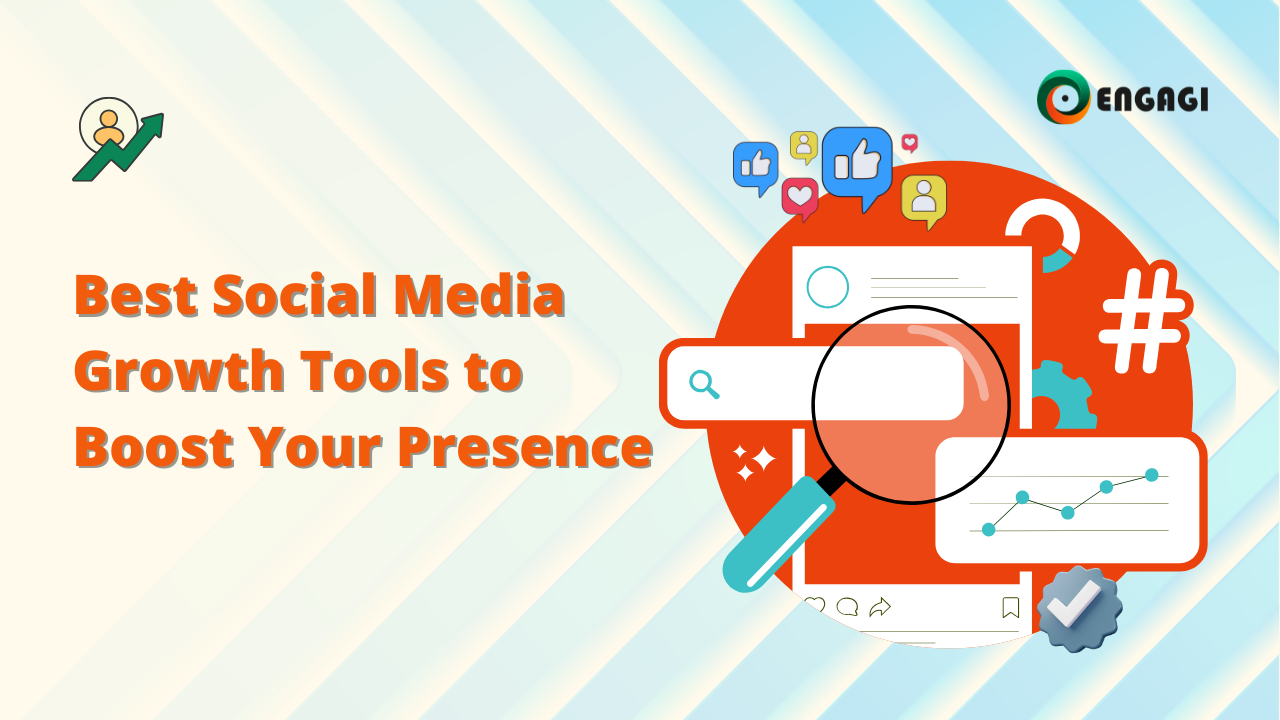Best Social Media Growth Tools to Boost Your Presence